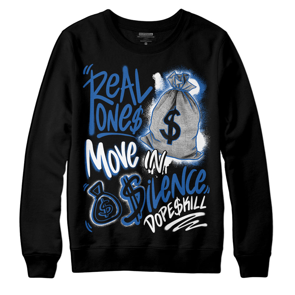 Space Jam 11s DopeSkill Sweatshirt Real Ones Move In Silence Graphic
