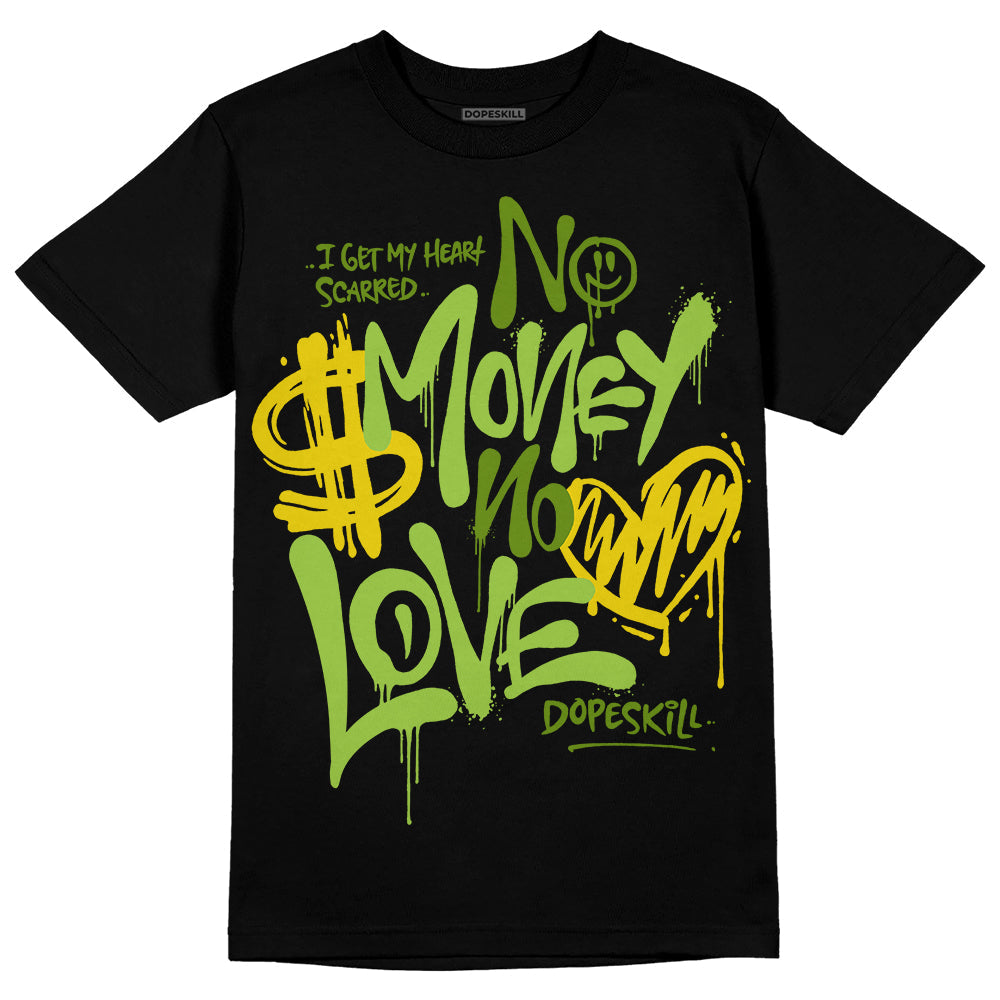 Dunk 'Chlorophyll' DopeSkill T-Shirt No Money No Love Typo Graphic