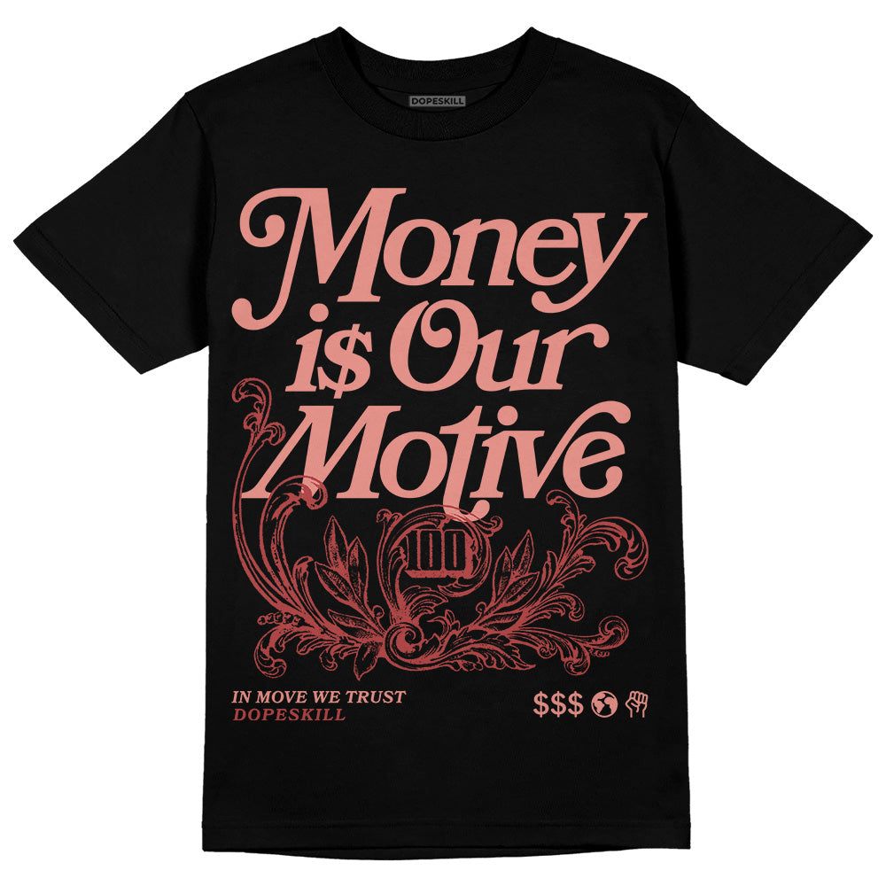 Dune Red 13s DopeSkill T-Shirt Money Is Our Motive Typo Graphic