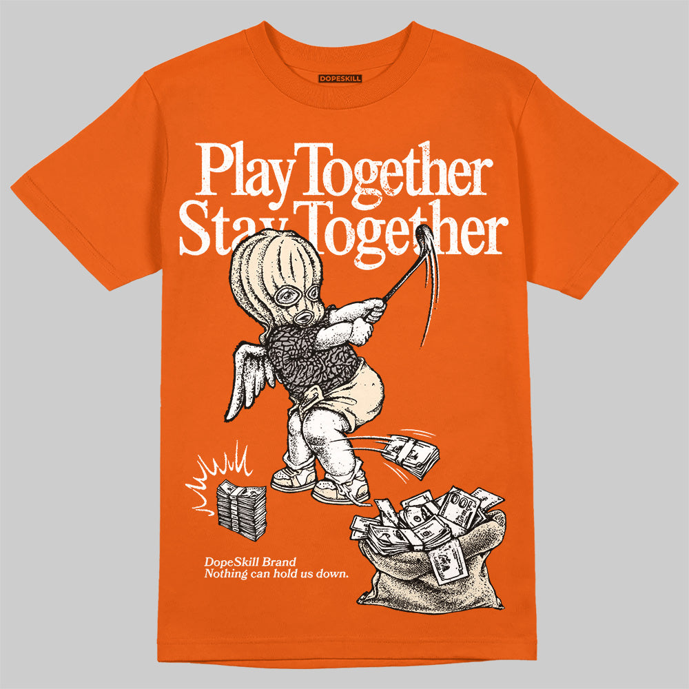 Georgia Peach 3s DopeSkill Orange T-shirt Play together, Stay together Graphic