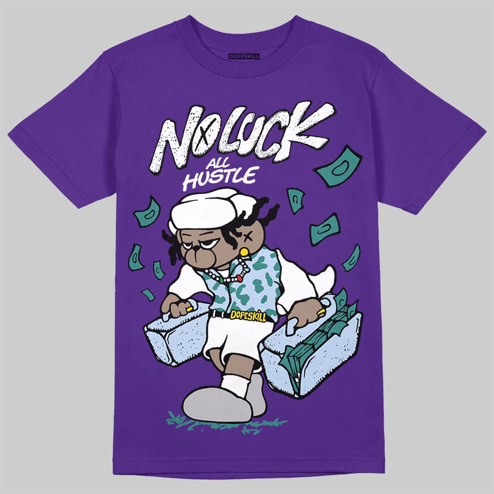 Grape 5s DopeSkill T-Shirt No Luck, All Hustle Graphic