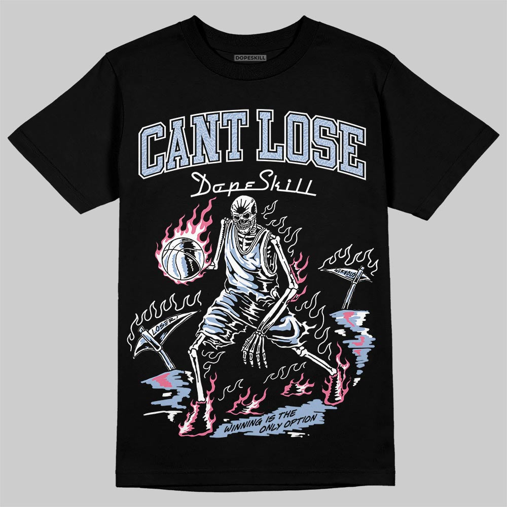Denim Pink Glow 3s DopeSkill T-Shirt Cant Lose Graphic