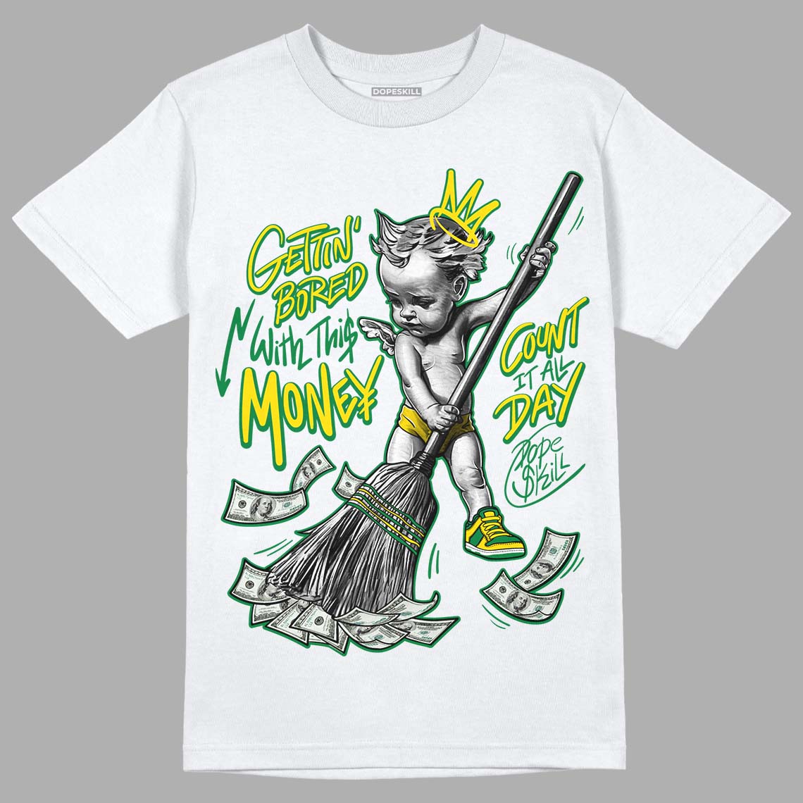 Dunk Low Reverse Brazil DopeSkill T-Shirt Gettin Bored With This Money Graphic