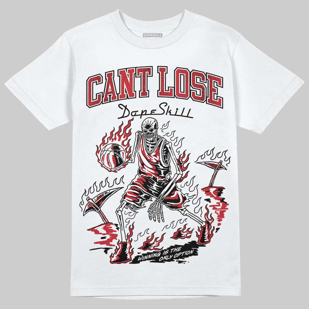 Ruby 1s DopeSkill T-Shirt Cant Lose Graphic