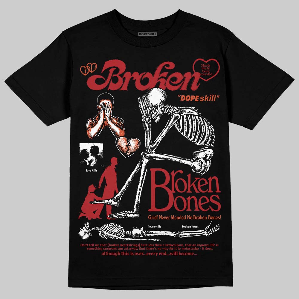 Brick By Brick 4s DopeSkill T-Shirt Broken Bones Graphic