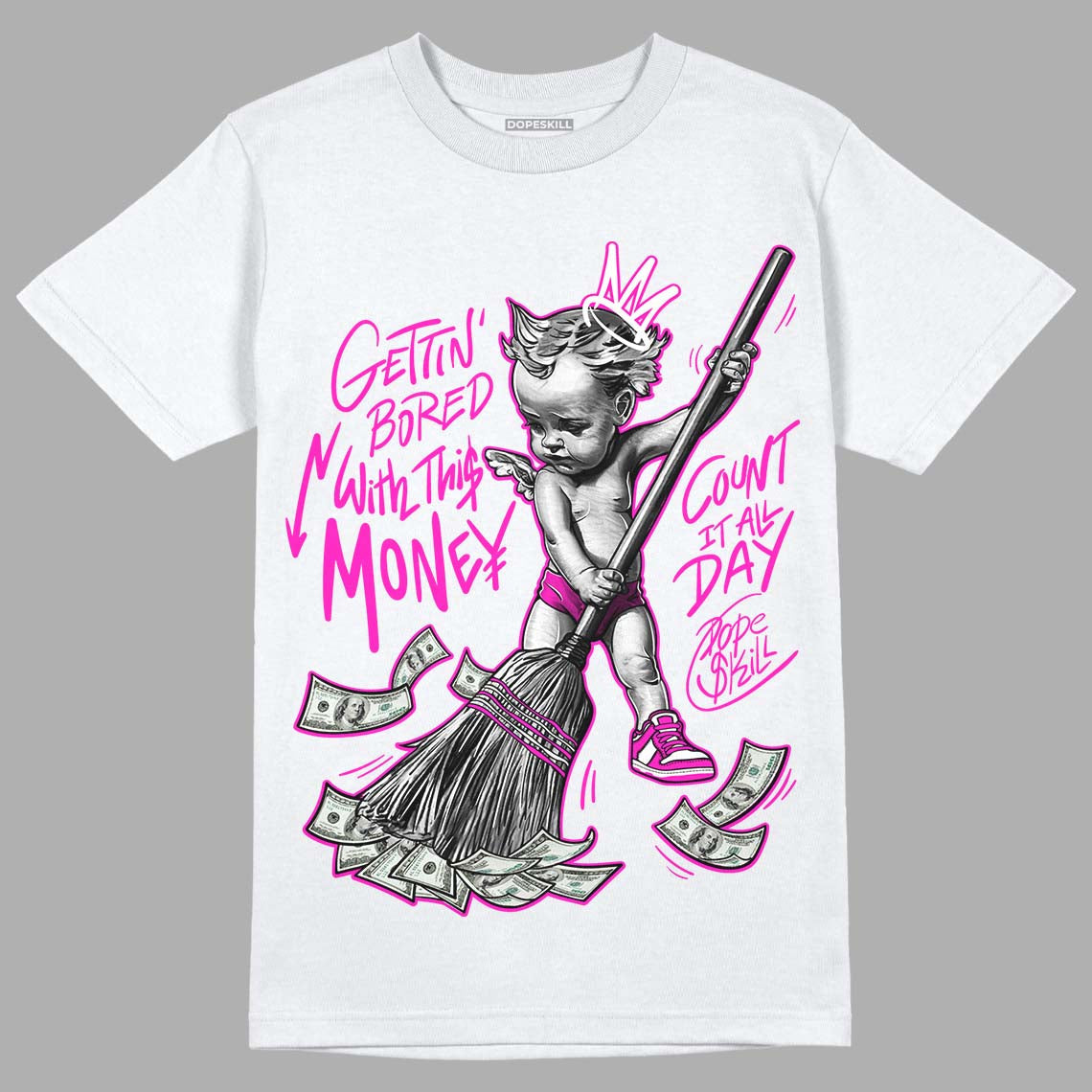 Dunk Low Active Fuchsia DopeSkill T-Shirt Gettin Bored With This Money Graphic