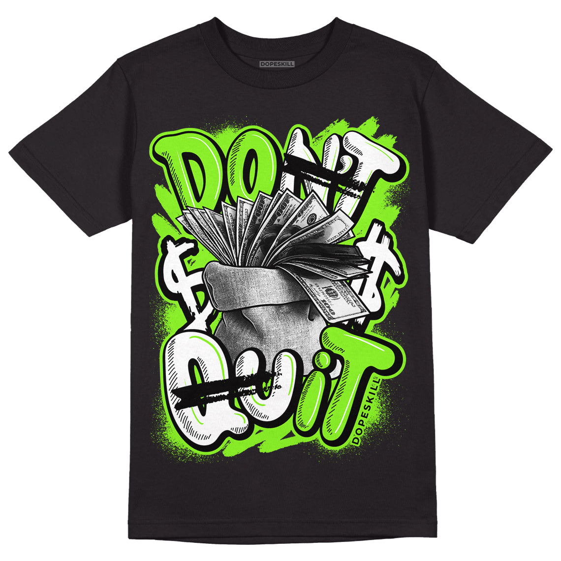 Neon Green Collection DopeSkill T-Shirt Don't Quit Graphic