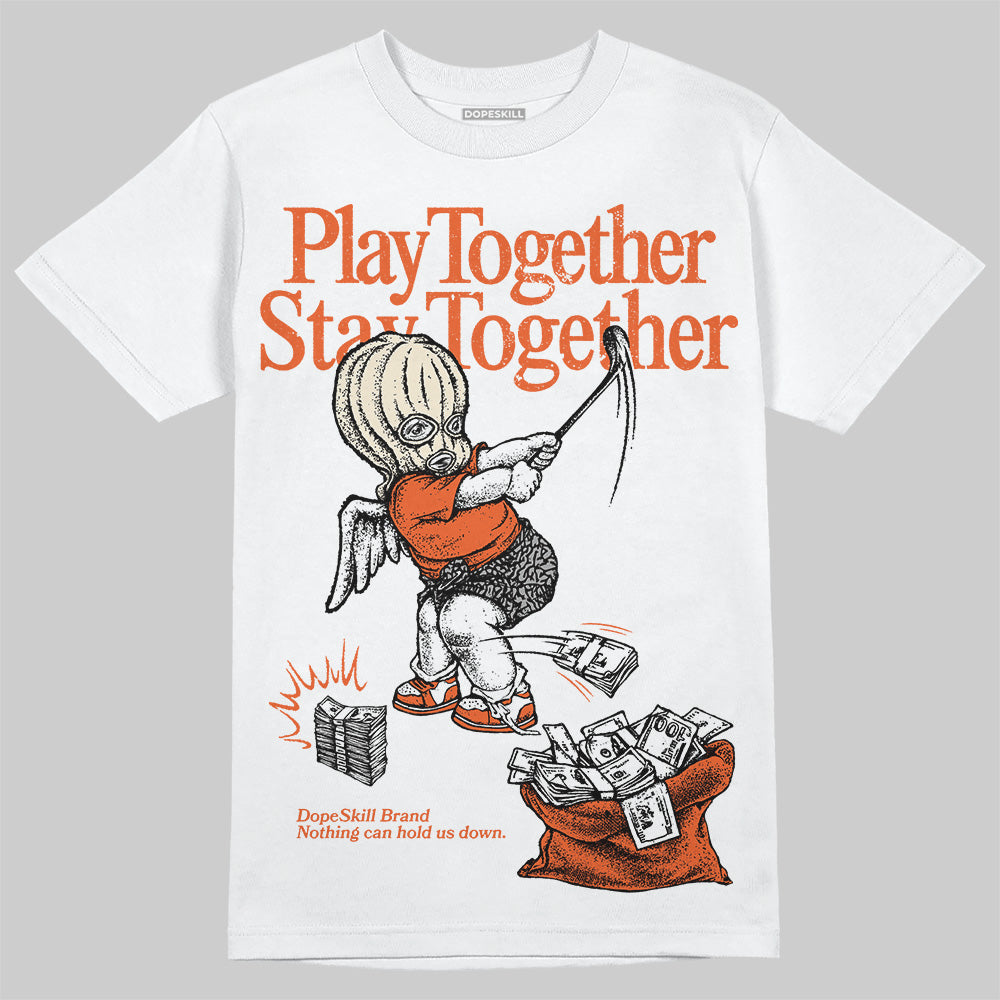 Georgia Peach 3s DopeSkill T-Shirt Play together, Stay together Graphic
