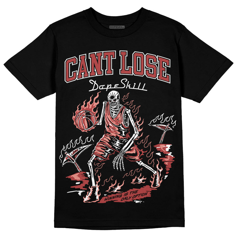 Dune Red 13s DopeSkill T-Shirt Cant Lose Graphic