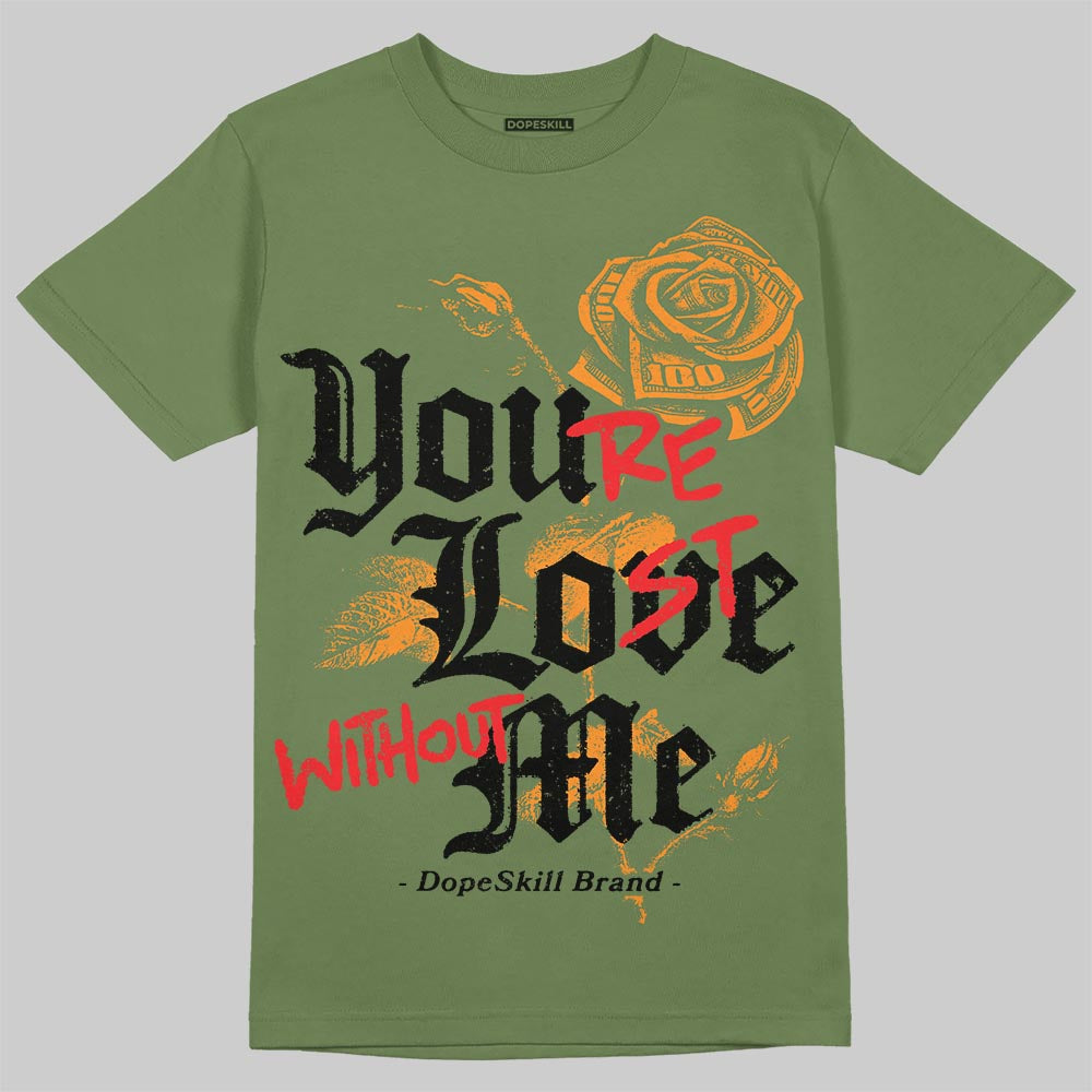 Olive Collection DopeSkill T-Shirt You’re Lost Without Me Graphic
