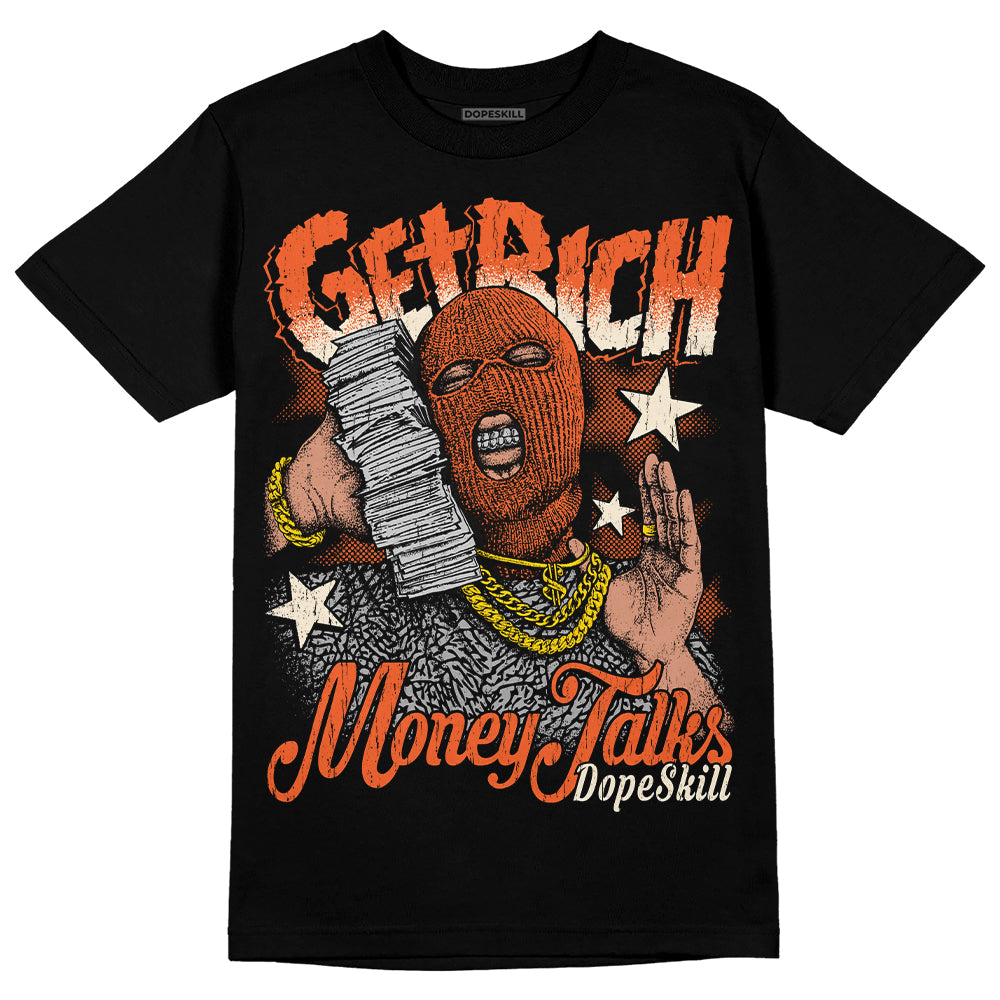 Georgia Peach 3s DopeSkill T-Shirt Get Rich Graphic