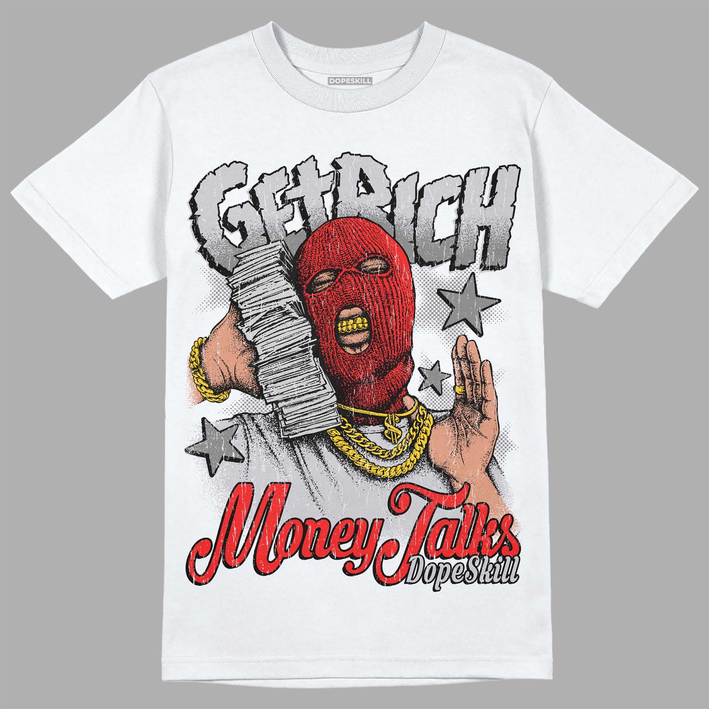 Grey Collection DopeSkill T-Shirt Get Rich Graphic