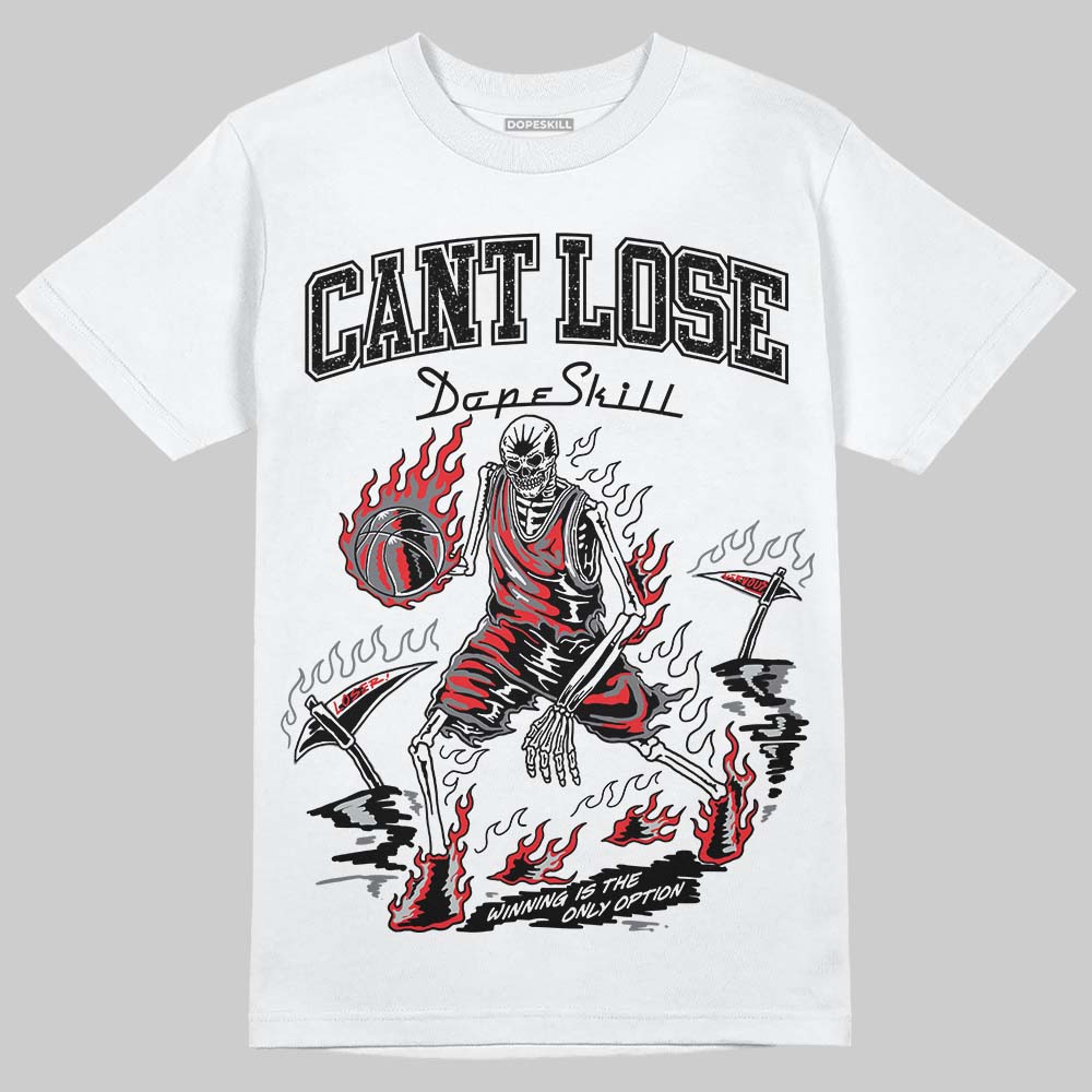 Fear 4s DopeSkill T-Shirt Cant Lose Graphic