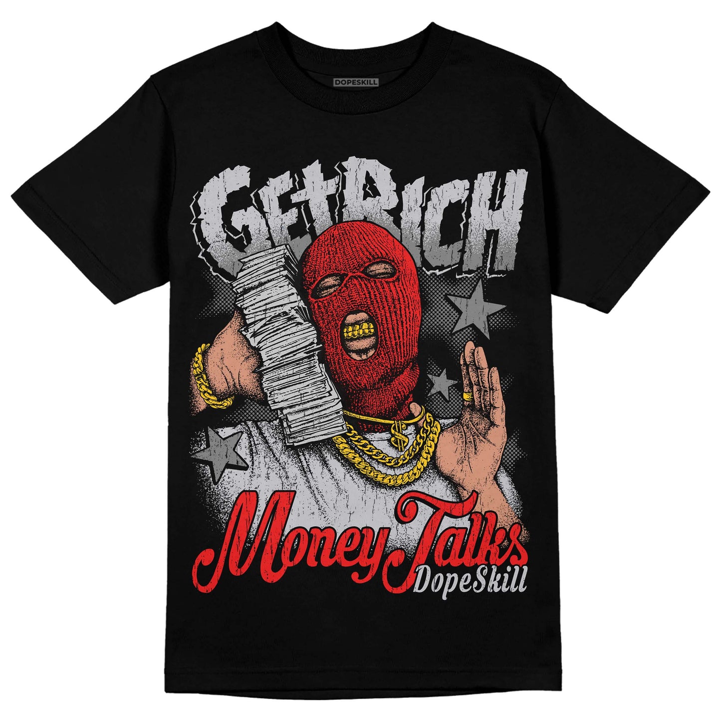 Grey Collection DopeSkill T-Shirt Get Rich Graphic