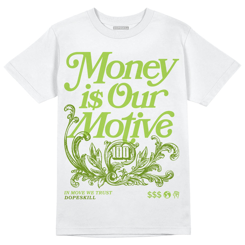 Dunk 'Chlorophyll' DopeSkill T-Shirt Money Is Our Motive Typo Graphic