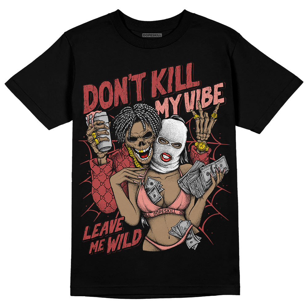 Dune Red 13s DopeSkill T-Shirt Don't Kill My Vibe Graphic