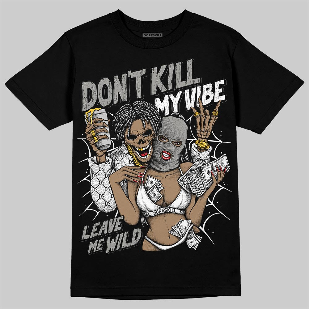 Pure Money 3s DopeSkill T-Shirt Don't Kill My Vibe Graphic
