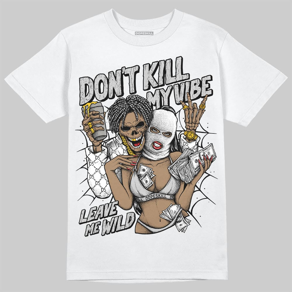 Foamposite One ‚ÄúTriple White‚Äù DopeSkill T-Shirt Don't Kill My Vibe Graphic
