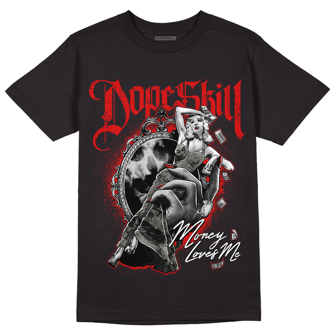 Fire Red 3s DopeSkill T-Shirt Money Loves Me Graphic
