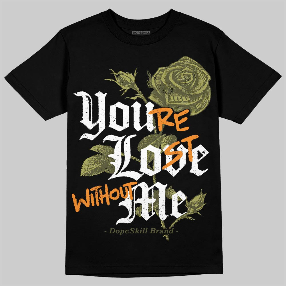 Olive Collection DopeSkill T-Shirt You’re Lost Without Me Graphic