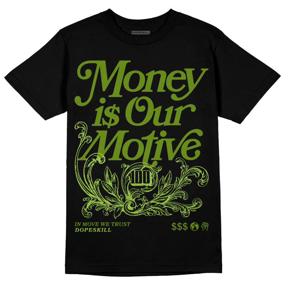 Dunk 'Chlorophyll' DopeSkill T-Shirt Money Is Our Motive Typo Graphic