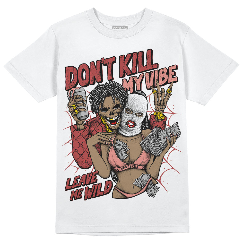 Dune Red 13s DopeSkill T-Shirt Don't Kill My Vibe Graphic