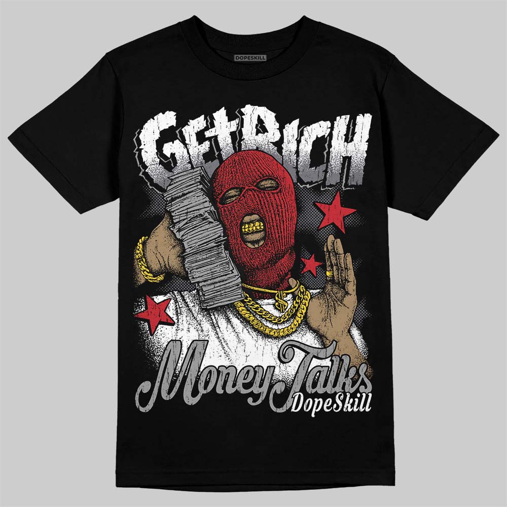 Cement Grey 3s DopeSkill T-Shirt Get Rich Graphic