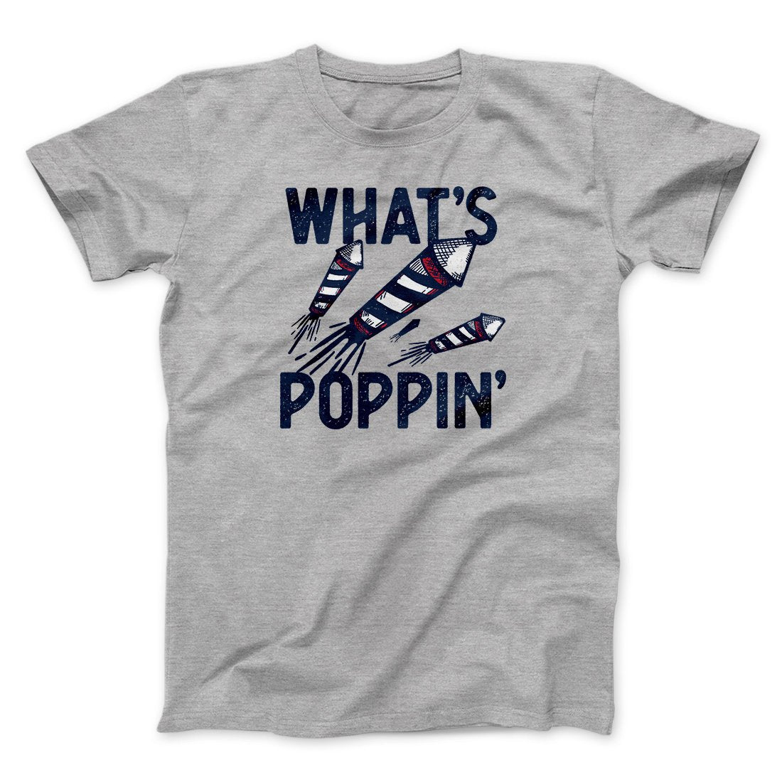 What's Poppin' Men/Unisex T-Shirt