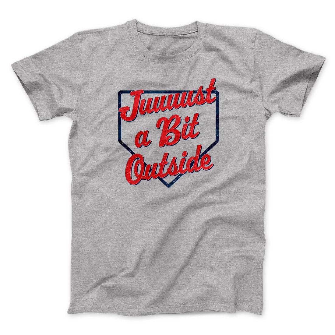 Just A Bit Outside Funny Movie Men/Unisex T-Shirt