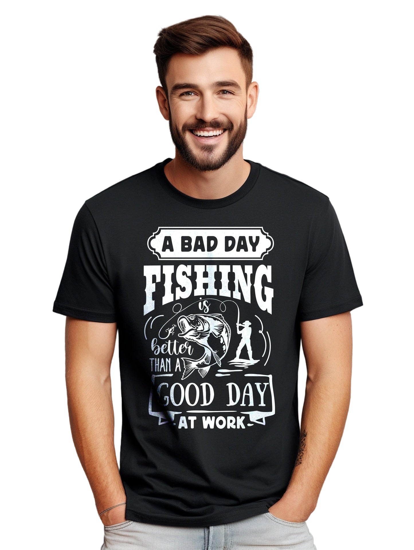 A Bad Day Fishing, A Good Day at T-Shirt