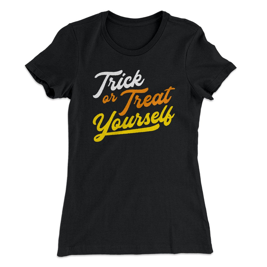 Trick Or Treat Yourself Women's T-Shirt