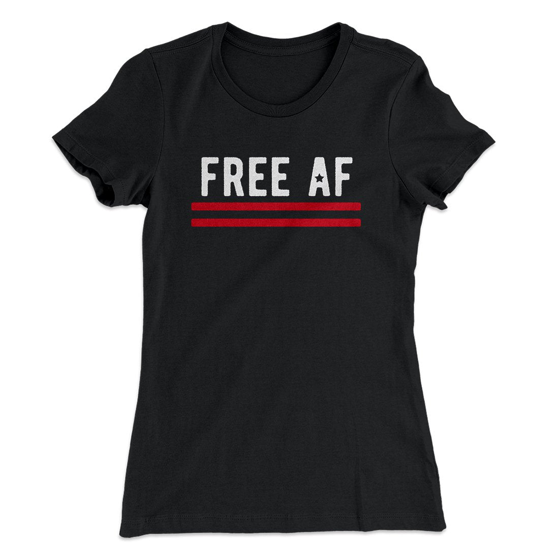 Free AF Women's T-Shirt