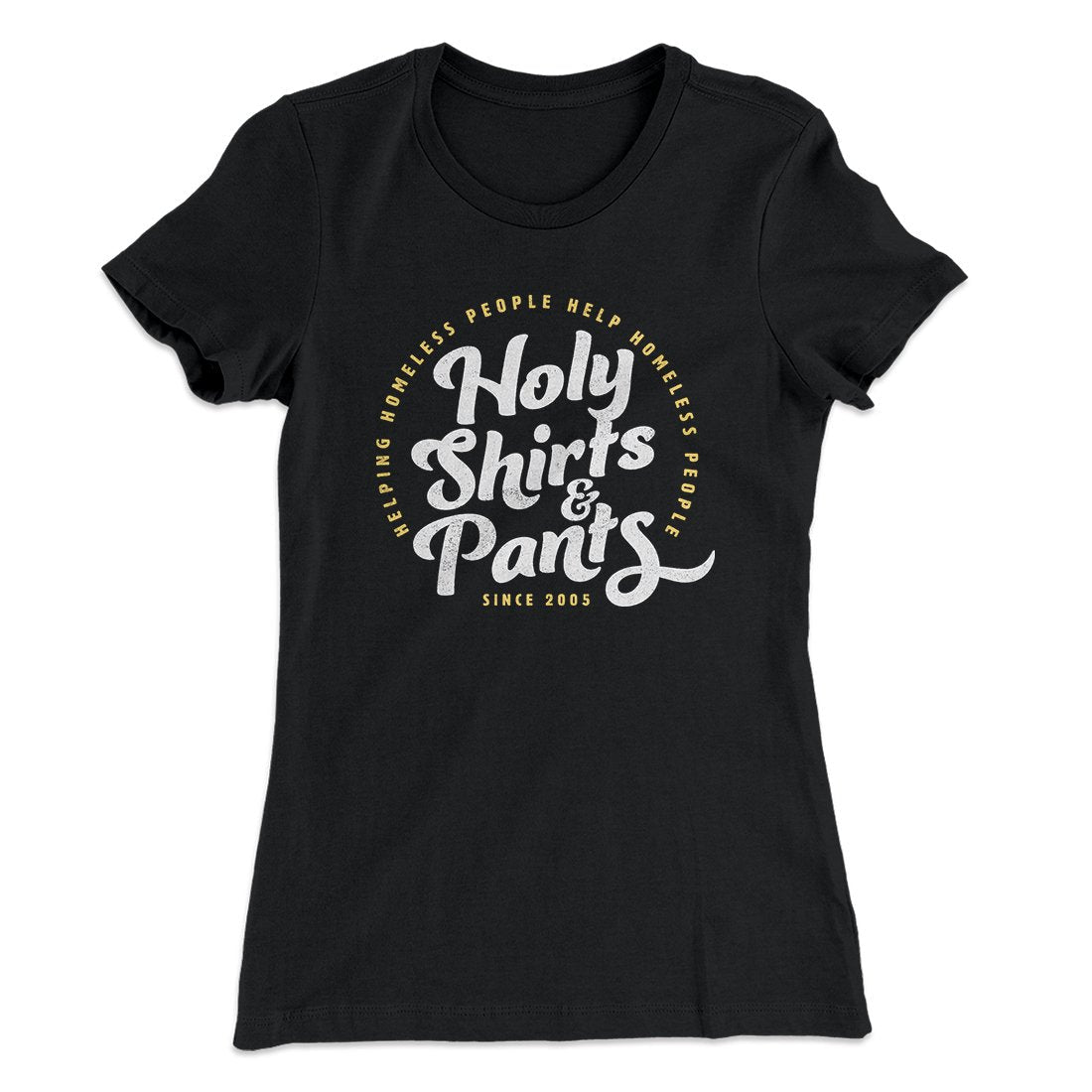 Holy Shirts and Pants Women's T-Shirt