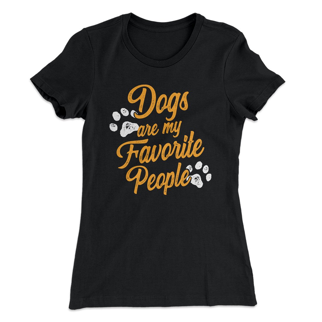 Dogs Are My Favorite People Women's T-Shirt