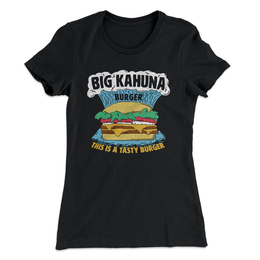 Big Kahuna Burger Women's T-Shirt