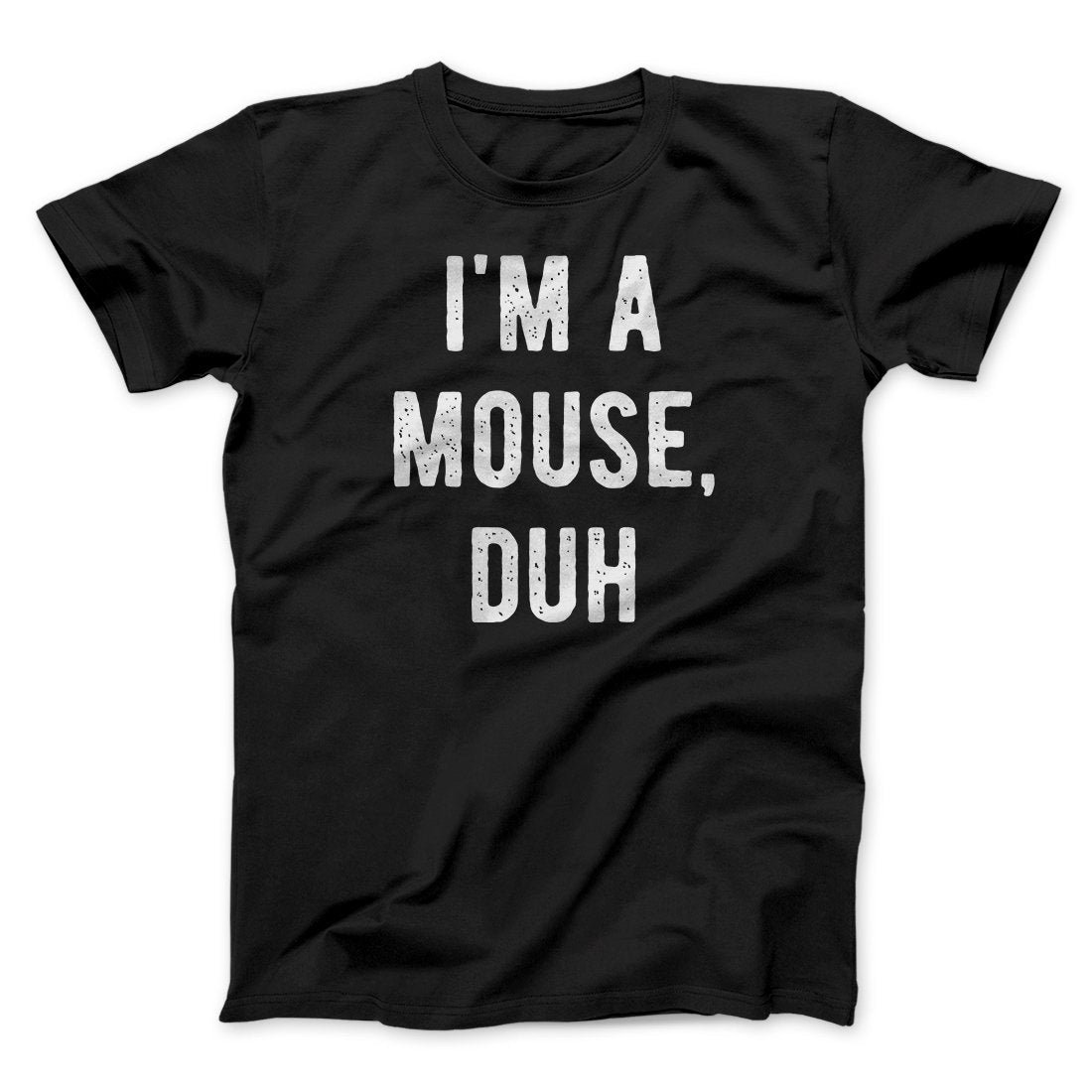 I'm A Mouse Costume Men/Unisex T-Shirt