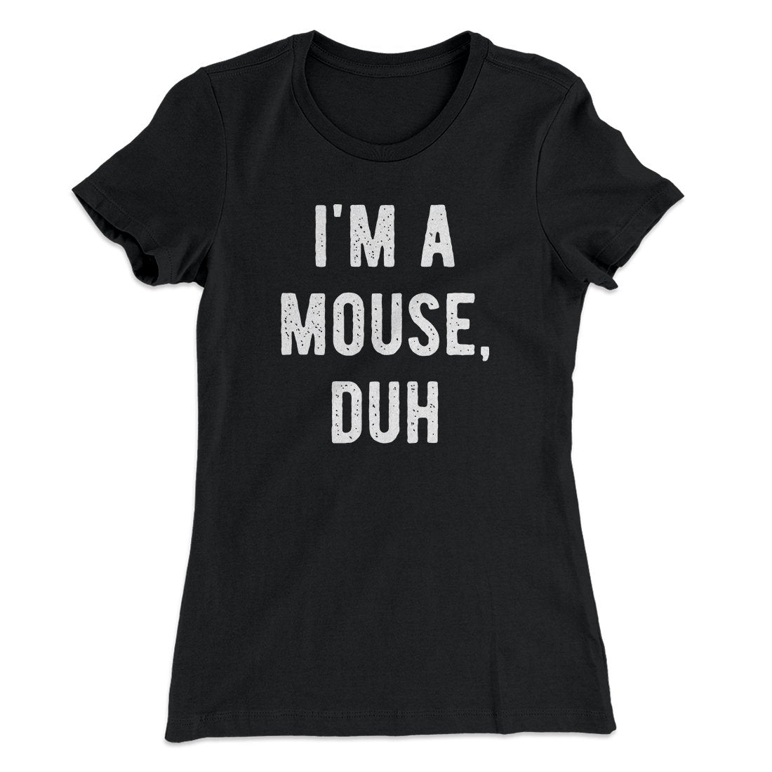 I'm A Mouse Costume Women's T-Shirt