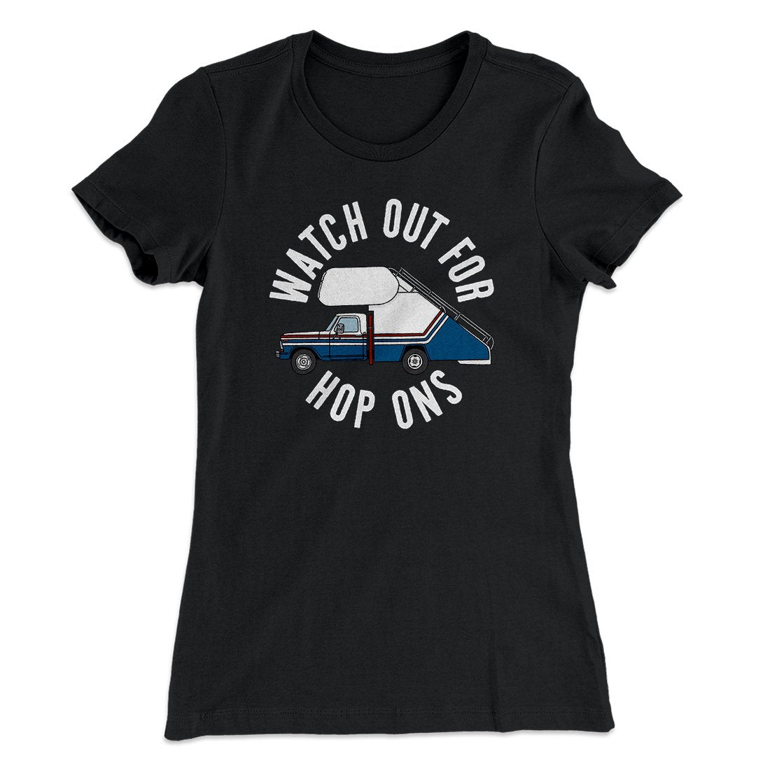 Watch Out For Hop-Ons Women's T-Shirt