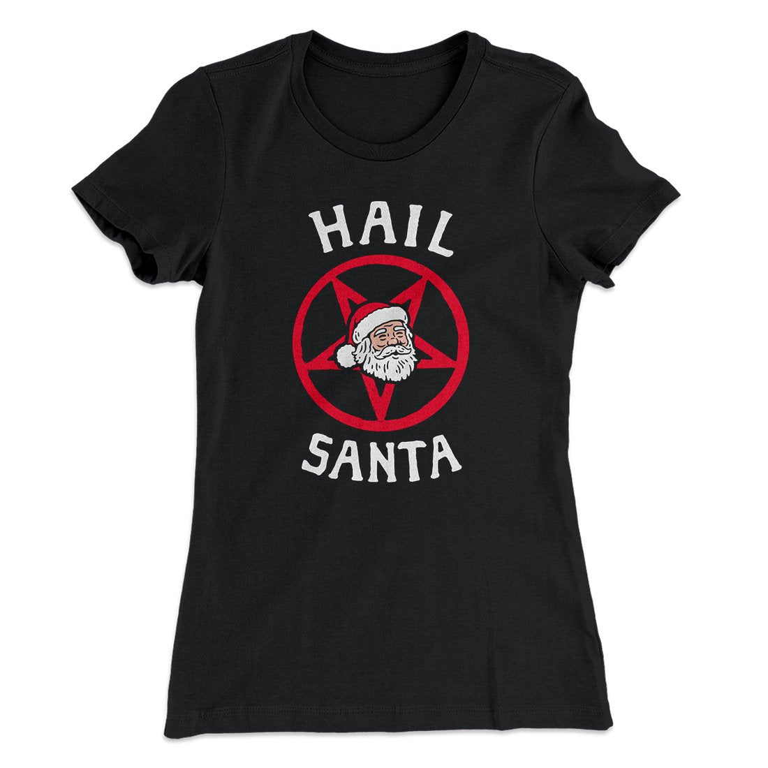 Hail Santa Women's T-Shirt