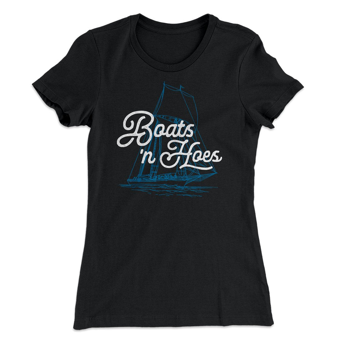 Boats 'N Hoes Women's T-Shirt
