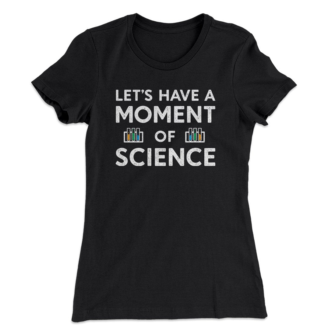 Moment of Science Women's T-Shirt