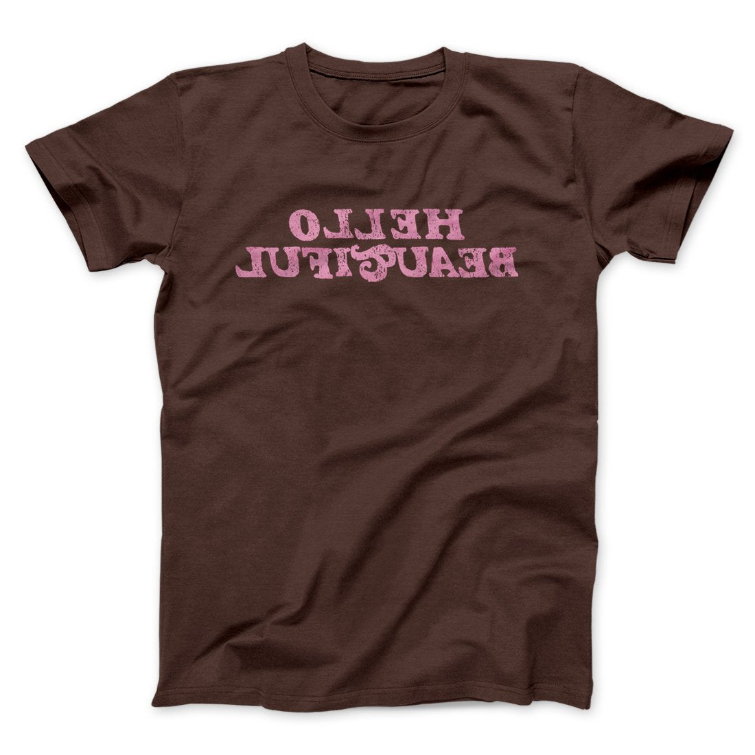 Hello Beautiful Funny Men/Unisex T-Shirt
