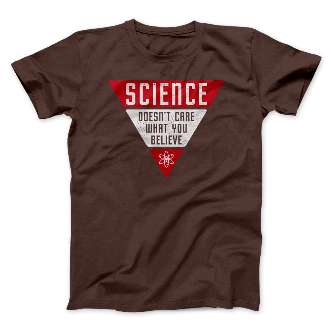 Science Doesn't Care What You Believe Men/Unisex T-Shirt