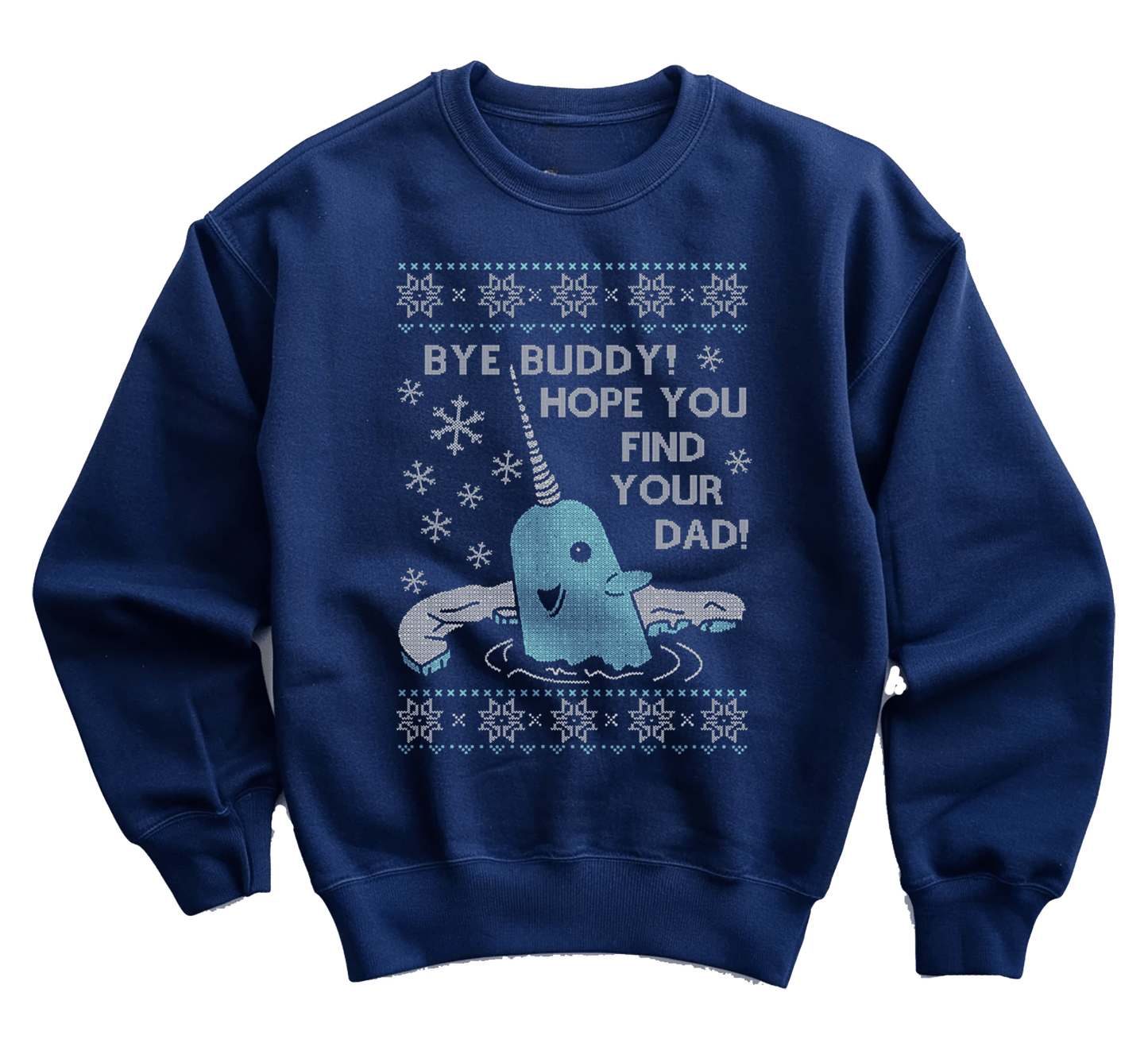 Bye Buddy Narwhal Sweatshirt