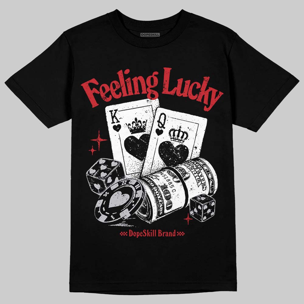 Black Metallic Reimagined 5s DopeSkill T-Shirt Feeling Lucky Graphic