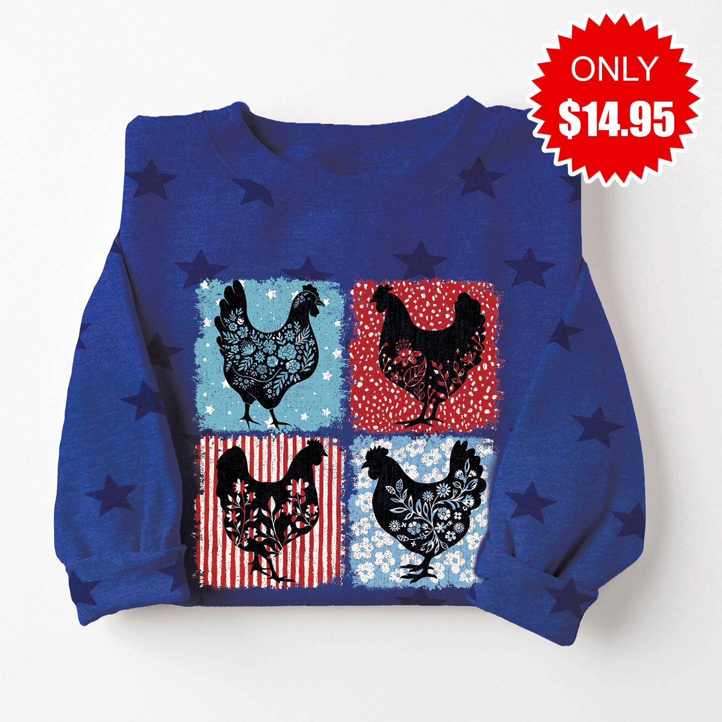 Patriotic Patchwork Chicken Sweatshirt - Blue Star Print - $14.95