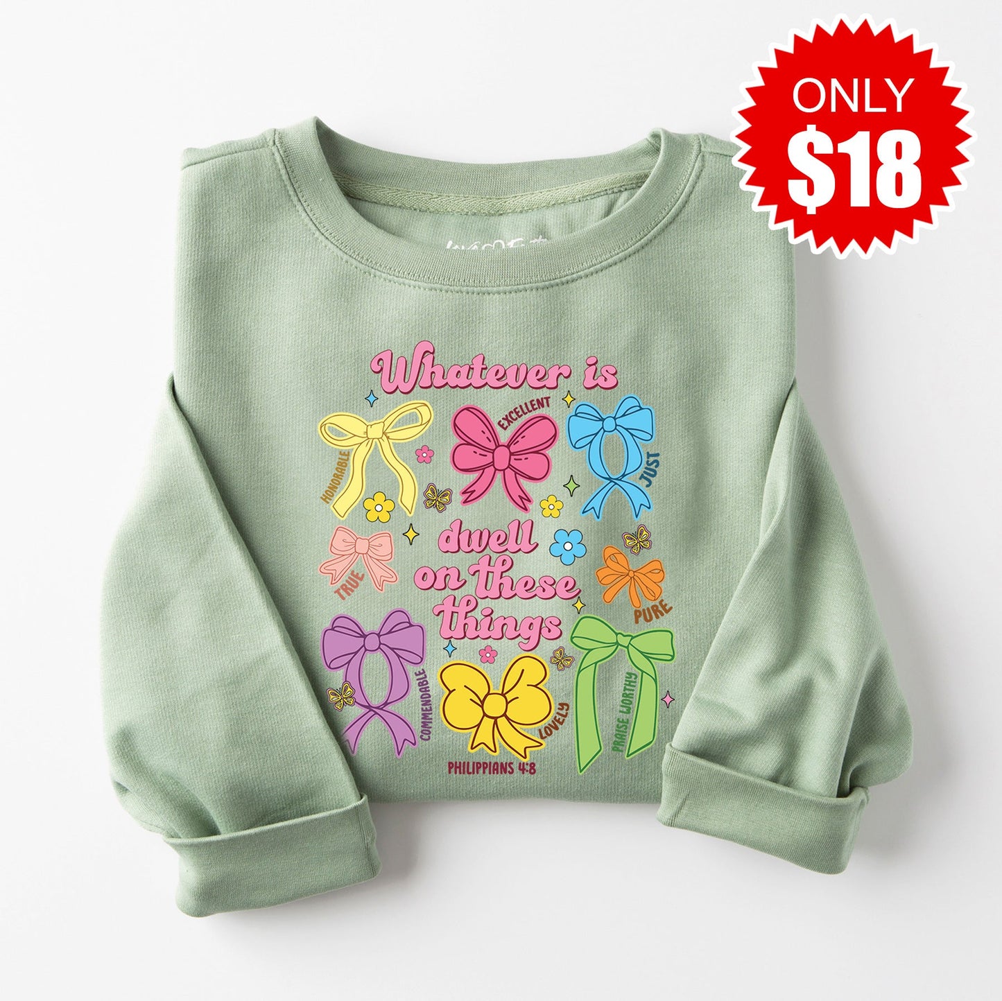 Whatever is Dwell on these Things Sweatshirt - Heather Sage - 18