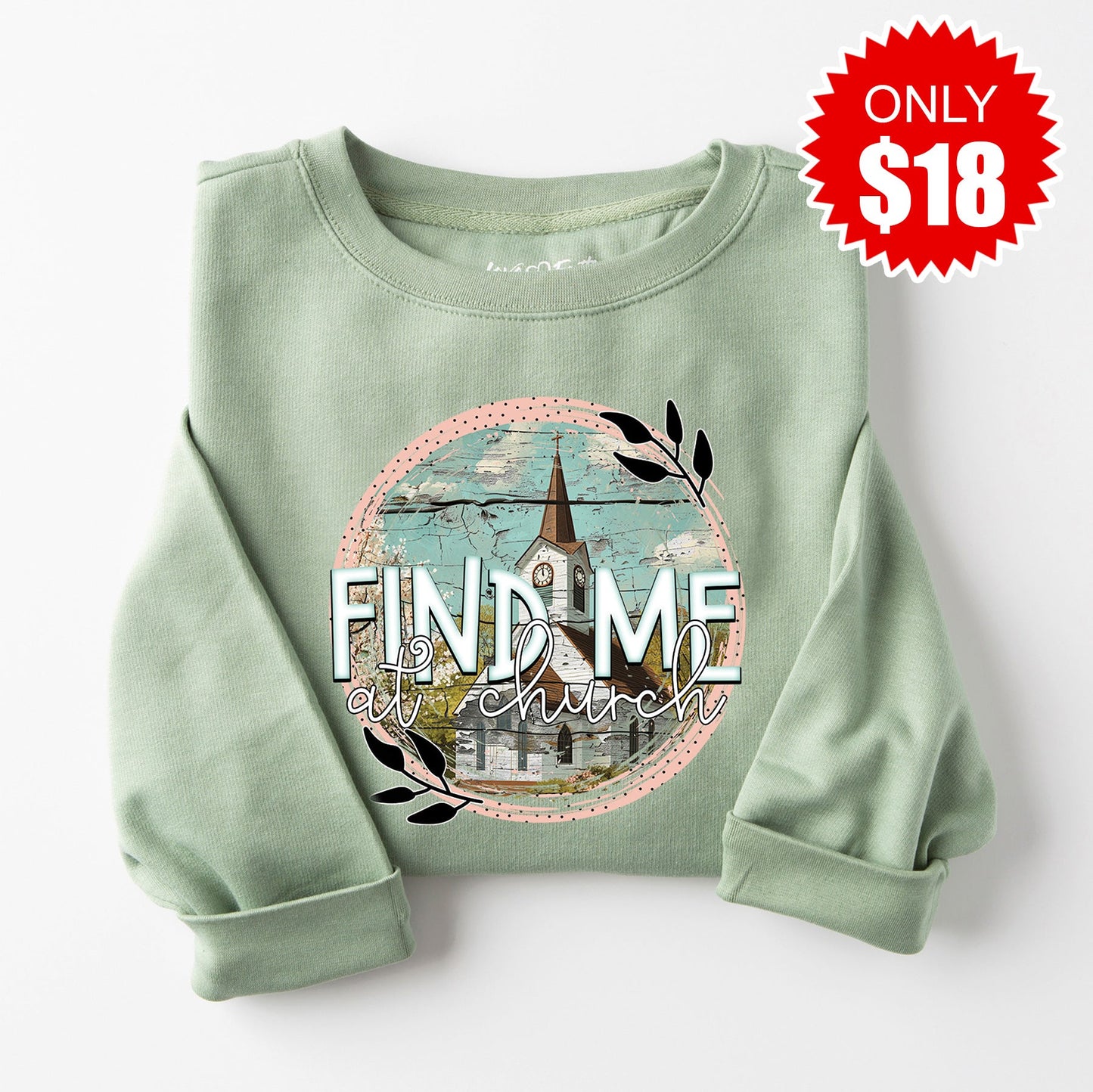 Find Me At Church Sweatshirt - Heather Sage - 18