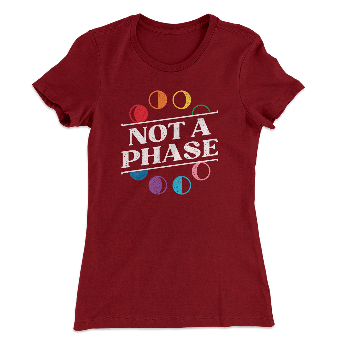 Not A Phase Women's T-Shirt