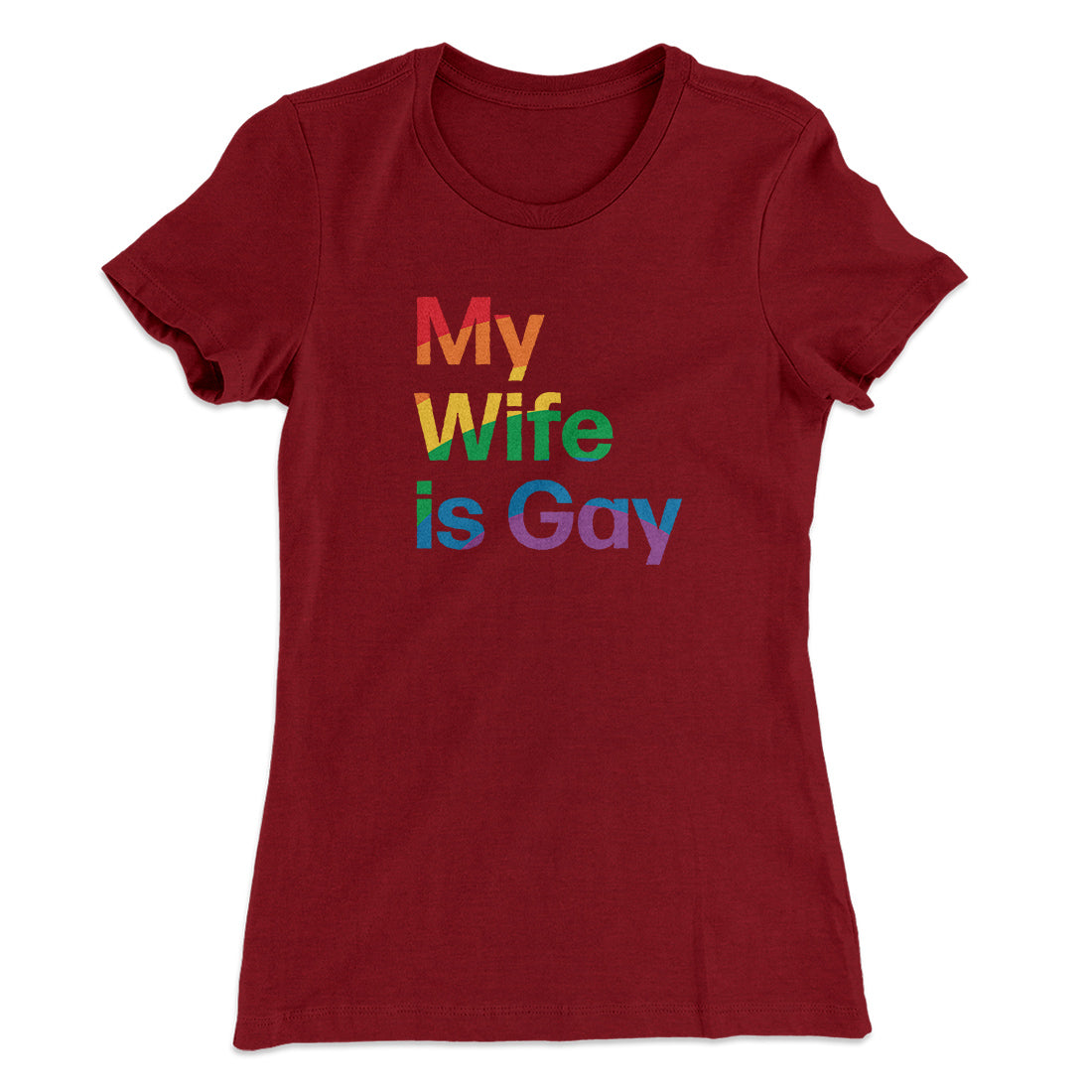 My Wife Is Gay Women's T-Shirt